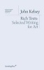  - Rich Texts. Selected Writing for Art (Paperback) - John Kelsey Photo