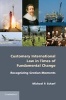 Customary International Law in Times of Fundamental Change - Recognizing Grotian Moments (Hardcover, New) - Michael P Scharf Photo