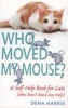 Who Moved My Mouse? - A Self-Help Book for Cats (Who Don't Need Any Help) (Paperback) - Dena Harris Photo