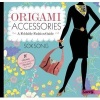 Origami Accessories - A Foldable Fashion Guide (Hardcover) - Sok Song Photo