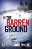 In the Barren Ground (Paperback) - Loreth Anne White Photo