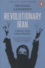 Revolutionary Iran - A History of the Islamic Republic (Paperback) - Michael Axworthy Photo