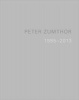  - Buildings and Projects 1985-2013 (Hardcover) - Peter Zumthor Photo