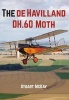 The De Havilland DH.60 Moth (Paperback) - Stuart McKay Photo