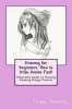 Drawing for Beginners. How to Draw Anime Fast! - Illustrated Guide on Drawing Amazing Manga Pictures (Paperback) - Irma Neely Photo