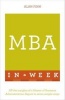 MBA in a Week: Teach Yourself - All the Insights of a Master of Business Administration Degree in Seven Simple Steps (Paperback) - Alan Finn Photo