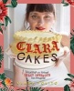 Clara Cakes - Delicious and Simple Vegan Desserts for Everyone! (Hardcover) - Clara Polito Photo