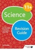 11+ Science Revision Guide - For 11+, Pre-Test and Independent School Exams Including CEM, GL and ISEB (Paperback) - Sue Hunter Photo