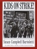 Kids on Strike! (Paperback) - Susan Campbell Bartoletti Photo