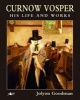 Curnow Vosper His Life and Works (Paperback) - Jolyon Goodman Photo