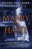 Marry in Haste (Hardcover) - Susan Van Kirk Photo