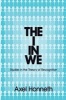 The I in We - Studies in the Theory of Recognition (Paperback, New) - Axel Honneth Photo