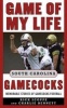 Game of My Life South Carolina Gamecocks - Memorable Stories of Gamecock Football (Hardcover) - Rick Scoppe Photo