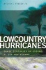 Lowcountry Hurricanes - Three Centuries of Storms at Sea and Ashore (Paperback) - Walter J Fraser Photo