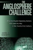 The Anglosphere Challenge - Why the English-speaking Nations Will Lead the Way in the Twenty-First Century (Paperback, New Ed) - James C Bennett Photo