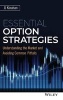 Essential Option Strategies - Understanding the Market and Avoiding Common Pitfalls (Hardcover) - Gatis N Roze Photo