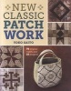 New Classic Patchwork - 78 Original Motifs & 10 Projects (Paperback) - Yoko Saito Photo