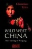 Wild West China - The Taming of Xinjiang (Hardcover, New) - Christian Tyler Photo