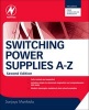 Switching Power Supplies A-Z (Hardcover, 2nd Revised edition) - Sanjaya Maniktala Photo