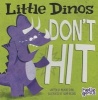 Little Dinos Don't Hit (Board book) - Michael S Dahl Photo