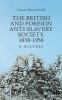 The British and Foreign Anti-Slavery Society 1838-1956 - A History (Hardcover) - James Heartfield Photo