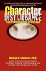 Character Disturbance - The Phenomenon of Our Age (Paperback, First Edition,) - George K Simon Photo