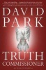 The Truth Commissioner (Paperback) - David Park Photo