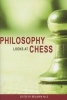 Philosophy Looks at Chess (Paperback) - Benjamin Hale Photo