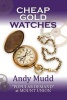 Cheap Gold Watches - "Popular Demand" at Mount Union (Paperback) - MR Andy Mudd Photo