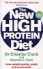 The New High Protein Diet - Lose Weight Quickly Easily and Permanently (Paperback, Revised) - Charles Clark Photo