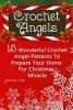 Crochet Angel - 15 Wonderful Crochet Angel Patterns to Prepare Your Home for Christmas Miracle: (Christmas Crochet, Crochet Stitches, Crochet Patterns, Crochet Accessories) (Paperback) - Julianne Link Photo