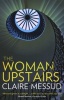 The Woman Upstairs (Paperback) - Claire Messud Photo