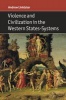 Violence and Civilization in the Western States-Systems (Paperback) - Andrew Linklater Photo