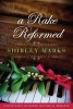 A Rake Reformed (Paperback) - Shirley Marks Photo