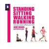 Standing, Sitting, Walking, Running - How Your Posture Affects Your Mind (Paperback) - Jenny Beeken Photo