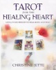 Tarot for the Healing Heart (Paperback) - Christine Jette Photo