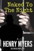 Naked to the Night (Paperback) - Henry Myers Photo