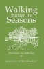 Walking Through the Seasons - Observations and Reflections (Paperback) - Marilyn Webb Neagley Photo