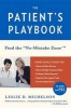 The Patient's Playbook - Find the "No-Mistake Zone" (Paperback) - Leslie D Michelson Photo