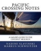 Pacific Crossing Notes - A Sailor's Guide to the Coconut Milk Run (Paperback) - Nadine Slavinski Photo