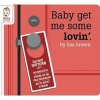 Baby Get Me Some Lovin' (Board book) - Lisa Brown Photo