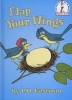 Flap Your Wings (Hardcover) - PD Eastman Photo