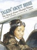 Talkin' about Bessie: The Story of Aviator Elizabeth Coleman (Hardcover, Library binding) - Nikki Grimes Photo