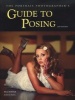 The Portrait Photographer's Guide to Posing - 2nd Edition (Paperback, 2nd Revised edition) - Bill Hurter Photo