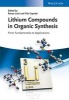 Lithium Compounds in Organic Synthesis - From Fundamentals to Applications (Hardcover) - Renzo Luisi Photo