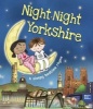 Night- Night Yorkshire (Board book) -  Photo