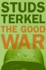 "the Good War - Oral History of World War Two (Paperback, New edition) - Studs Terkel Photo