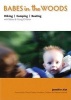 Babes in the Woods - Hiking, Camping, Boating with Babies & Young Children (Paperback) - Jennifer Aist Photo