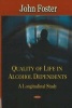 Quality of Life in Alcohol Dependents - A Longitudinal Study (Hardcover) - John Foster Photo