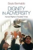 Dignity in Adversity - Human Rights in Troubled Times (Paperback) - Seyla Benhabib Photo